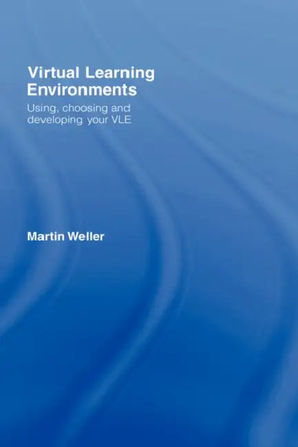 Buy Virtual Learning Environments (English, Martin Weller) — BookShops.in
