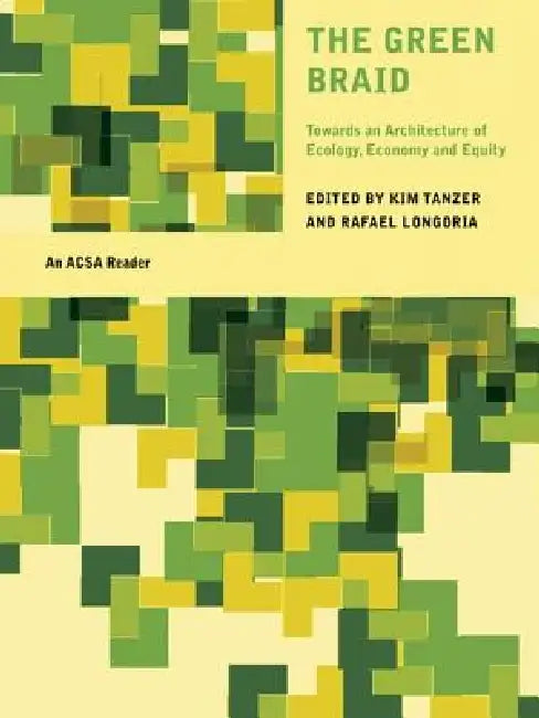 Buy The Green Braid (English, Kim Tanzer | Rafael Longoria) — BookShops.in