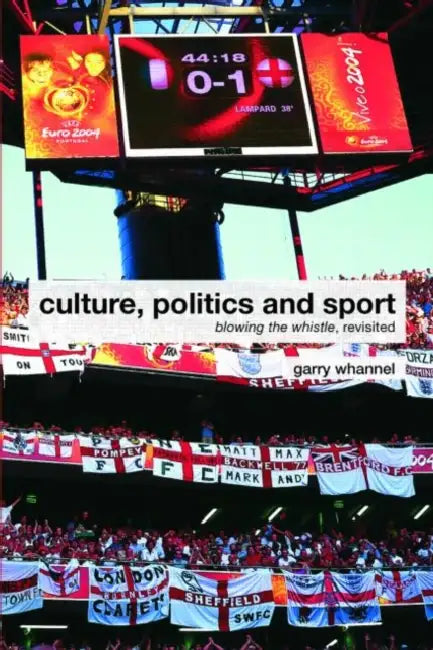 Buy Culture, Politics and Sport (English, Garry Whannel) — BookShops.in