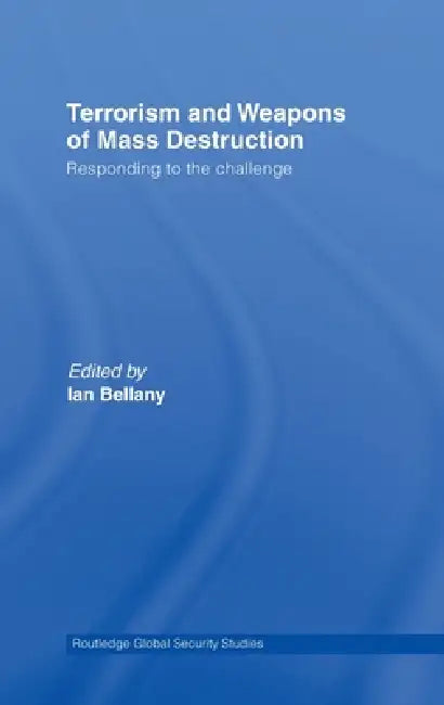 Buy Terrorism and Weapons of Mass Destruction (English, Ian Bellany) — BookShops.in