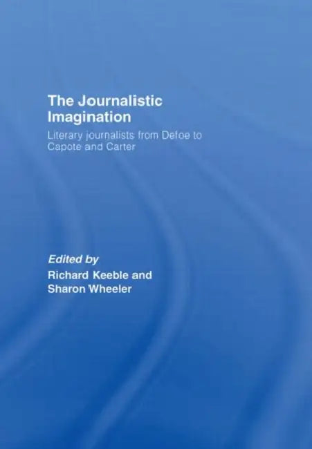 Buy The Journalistic Imagination (English, Richard Keeble) โ BookShops.in