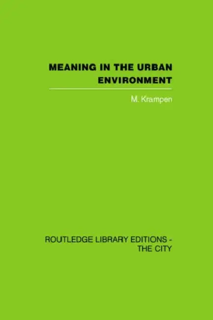 Buy Meaning in the Urban Environment (English, M. Krampen) — BookShops.in