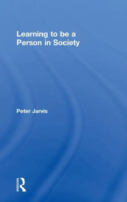 Buy Learning to Be a Person in Society (English, Peter Jarvis) — BookShops.in
