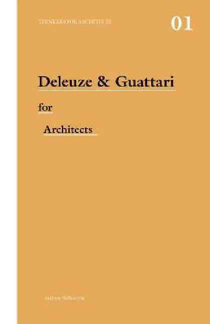 Buy Deleuze and Guattari for Architects (English, Andrew Ballantyne) — BookShops.in