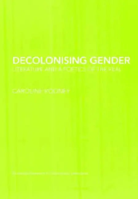 Buy Decolonising Gender (English, Caroline Rooney) — BookShops.in