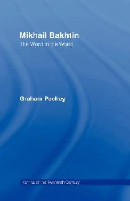 Buy Mikhail Bakhtin (English, Graham Pechey) — BookShops.in
