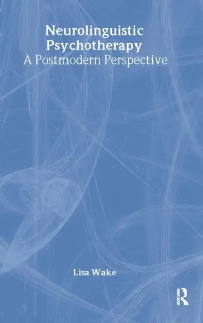 Buy Neurolinguistic Psychotherapy (English, Lisa Wake) — BookShops.in