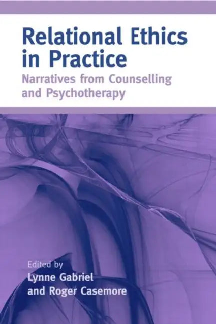 Buy Relational Ethics in Practice (English, Lynne Gabriel | Roger Casemore) — BookShops.in