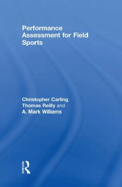 Buy Performance Assessment for Field Sports (English, Christopher Carling) — BookShops.in