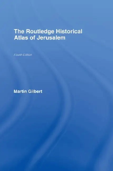 Buy The Routledge Historical Atlas of Jerusalem (English, Martin Gilbert) — BookShops.in