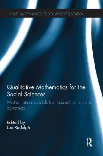 Buy Qualitative Mathematics for the Social Sciences (English, Lee Rudolph) — BookShops.in