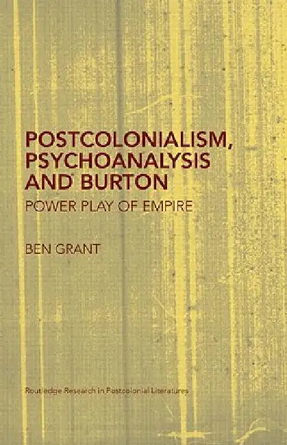 Buy Postcolonialism, Psychoanalysis and Burton (English, Ben Grant) โ BookShops.in