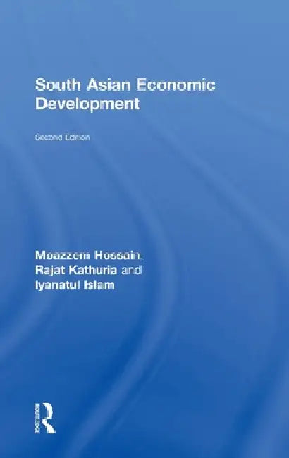 Buy South Asian Economic Development (English, Moazzem Hossain | Rajat Kathuria) — BookShops.in