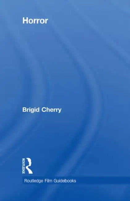 Buy Horror (Routledge Film Guidebooks) by Brigid Cherry | Hardcover | 9780415456678 | Bookshops.in — BookShops.in