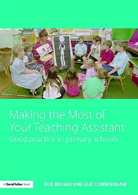Buy Making the Most of Your Teaching Assistant (English, Sue Briggs | Sue Cunningham) — BookShops.in