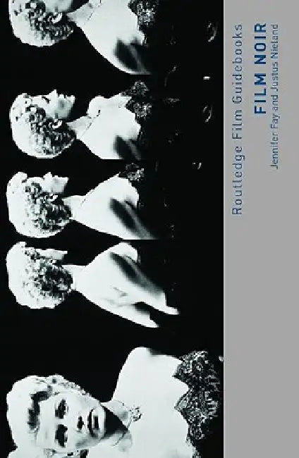 Buy Film Noir (English, Jennifer Fay | Justus Nieland) — BookShops.in