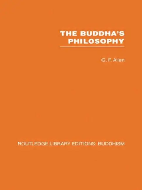 Buy The Buddha's Philosophy (English, G F Allen) — BookShops.in