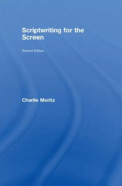 Buy Scriptwriting for the Screen (English, Charlie Moritz) — BookShops.in