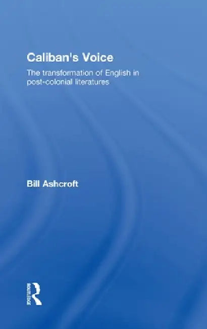 Buy Caliban's Voice (English, Bill Ashcroft) — BookShops.in