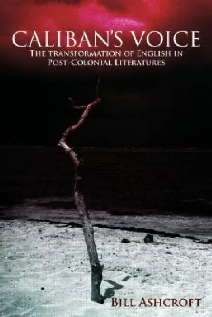 Buy Caliban's Voice (English, Bill Ashcroft) — BookShops.in