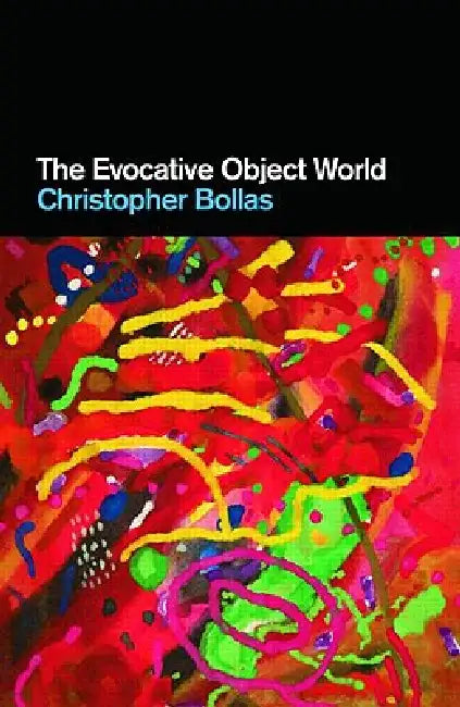 Buy The Evocative Object World (English, Christopher Bollas) — BookShops.in