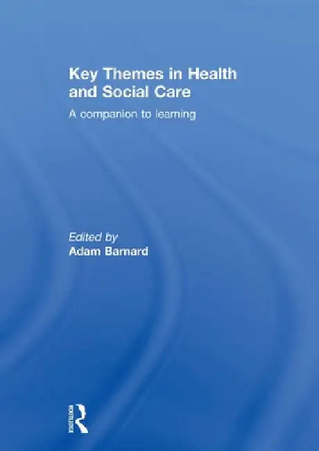 Buy Key Themes in Health and Social Care (English, Adam Barnard) — BookShops.in