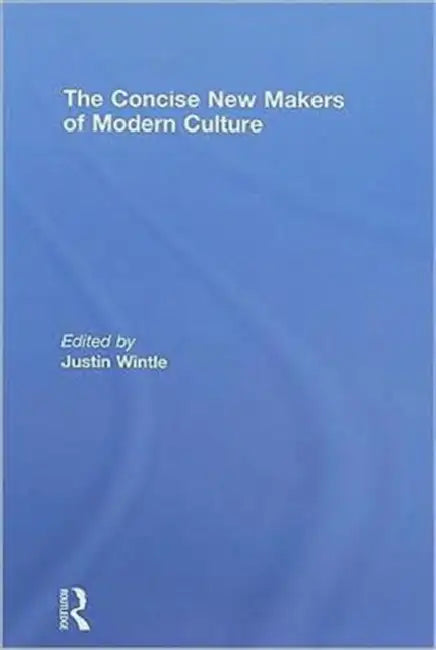 Buy The Concise New Makers of Modern Culture (English, Justin Wintle) β BookShops.in