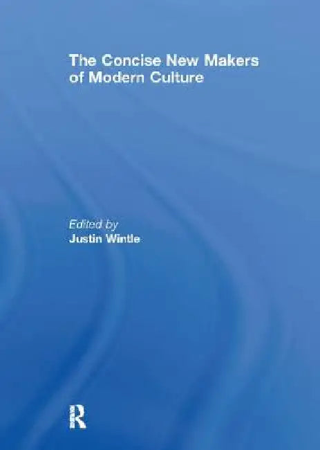 Buy The Concise New Makers of Modern Culture (English, Justin Wintle) β BookShops.in