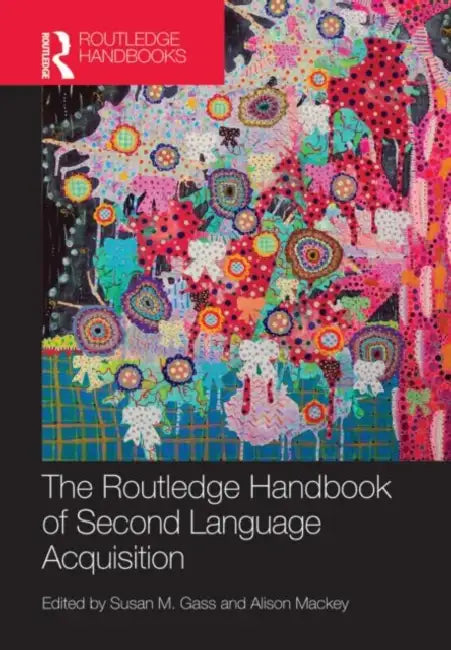Buy The Routledge Handbook of Second Language Acquisition (English, Susan M. Gass) — BookShops.in