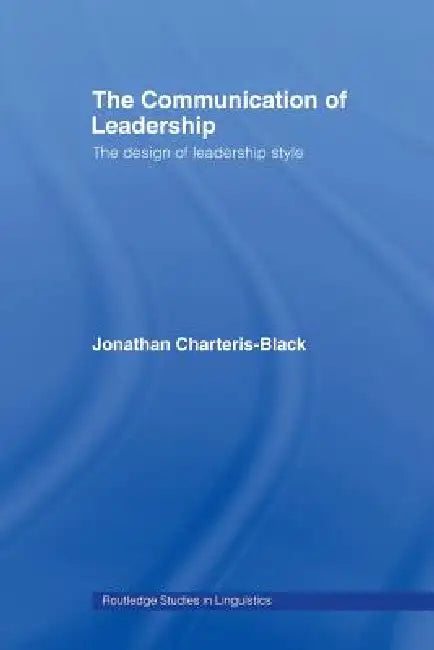 Buy The Communication of Leadership (English, Jonathan Charteris-Black) — BookShops.in