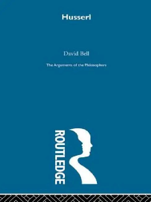 Buy Husserl-Arg Philosophers (English, David Bell) — BookShops.in