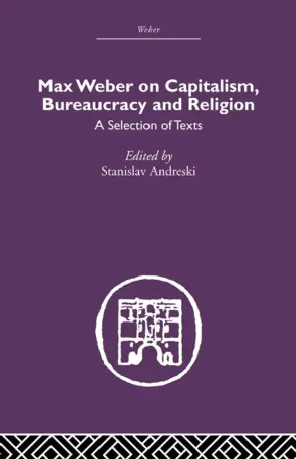 Buy Max Weber on Capitalism, Bureaucracy and Religion (English, Stanislav Andreski) — BookShops.in