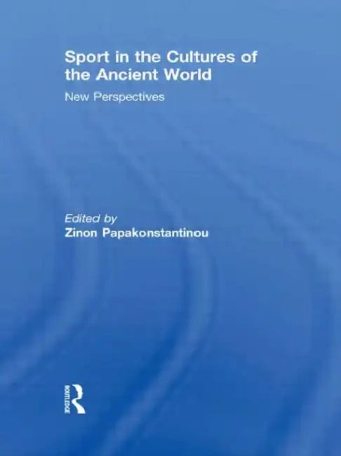 Buy Sport in the Cultures of the Ancient World (English, Zinon Papakonstantinou) — BookShops.in