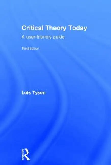 Buy Critical Theory Today (English, Lois Tyson) — BookShops.in