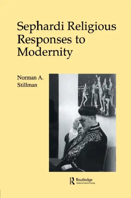 Buy Sephardi Religious Responses to Modernity (English, Norman a. Stillman) โ BookShops.in