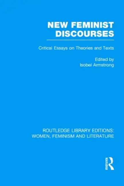 Buy New Feminist Discourses (English, Isobel Armstrong) — BookShops.in