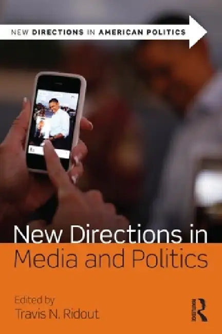 Buy New Directions in Media and Politics (English, Travis N. Ridout) — BookShops.in