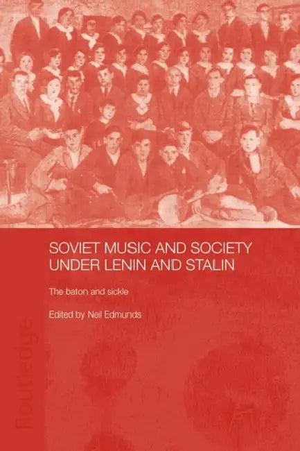 Buy Soviet Music and Society Under Lenin and Stalin (English, Neil Edmunds) — BookShops.in