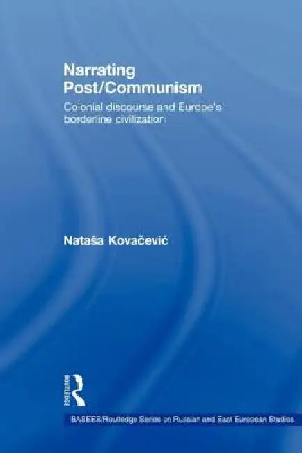 Buy Narrating Post/Communism (English, Natasa Kovacevic) β BookShops.in
