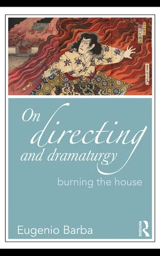 Buy On Directing and Dramaturgy (English, Eugenio Barba) — BookShops.in