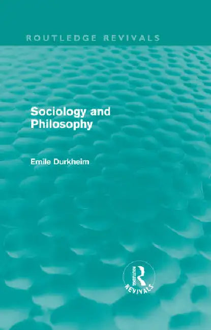 Buy Sociology and Philosophy (Routledge Revivals) (English, Durkheim Emile) — BookShops.in