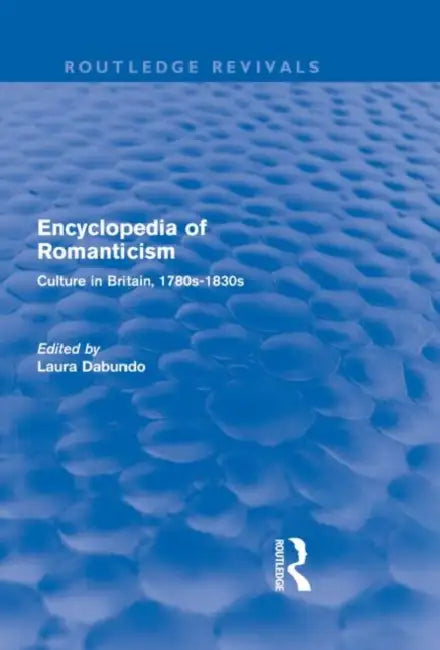 Buy Encyclopedia of Romanticism (Routledge Revivals) (English, Laura Dabundo) — BookShops.in