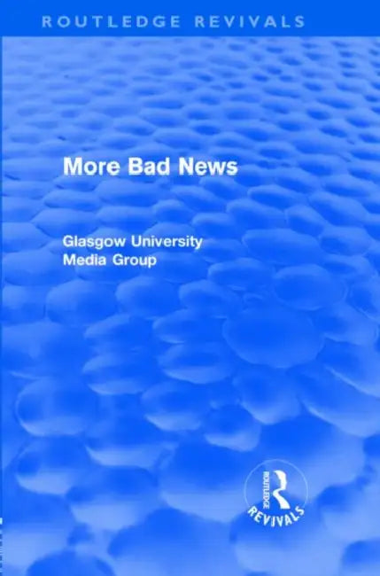 Buy More Bad News (Routledge Revivals) (English, Peter Beharrell) — BookShops.in