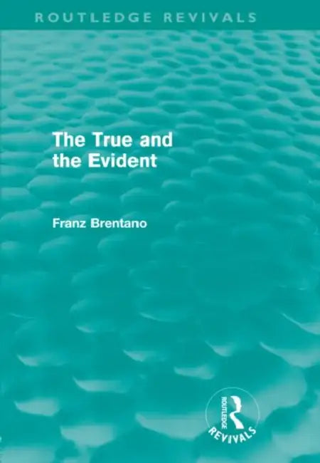 Buy The True and the Evident (Routledge Revivals) (English, Franz Brentano) — BookShops.in