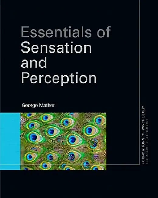 Buy Essentials of Sensation and Perception (English, George Mather) — BookShops.in