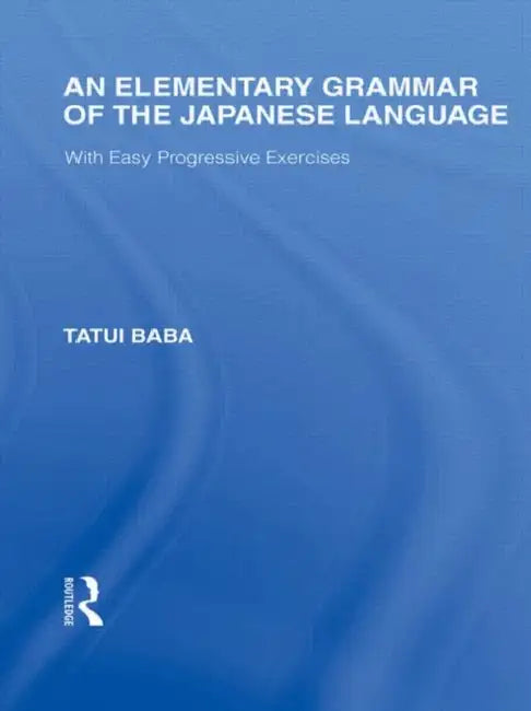 Buy An Elementary Grammar of the Japanese Language (English, Tatui Baba) — BookShops.in