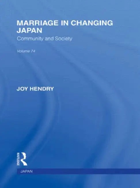 Buy Marriage in Changing Japan (English, Joy Hendry) — BookShops.in