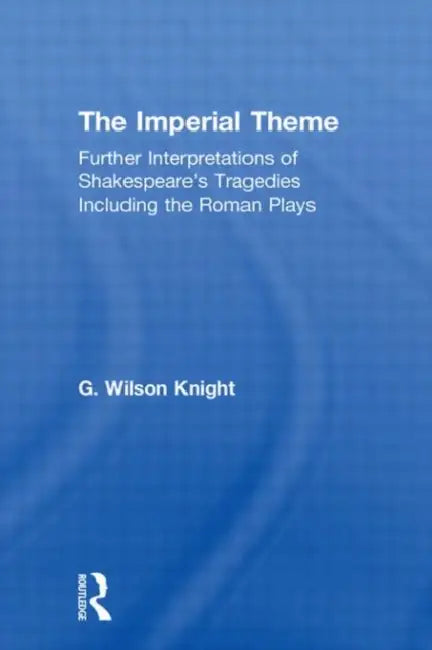 Buy The Imperial Theme (English, G. Wilson Knight) — BookShops.in