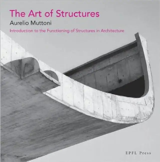 The Art of Structures (English, Aurelio Muttoni)