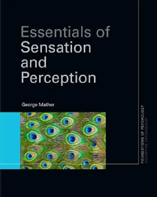 Buy Essentials of Sensation and Perception (English, George Mather) — BookShops.in